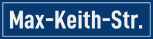 Straßenschild Max-Keith-Straße