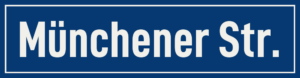 Straßenschild Münchener Straße