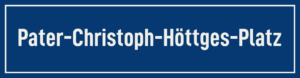 Straßenschild Pater-Christoph-Höttges-Platz