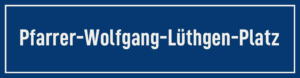 Straßenschild Pfarrer-Wolfgang-Lüthgen-Platz