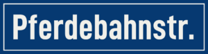 Straßenschild Pferdebahnstraße