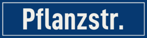 Straßenschild Pflanzstraße