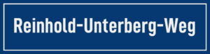 Straßenschild Reinhold-Unterberg-Weg