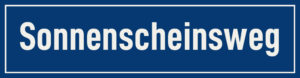 Straßenschild Sonnenscheinsweg