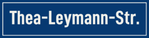 Straßenschild Thea-Leymann-Straße