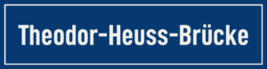 Straßenschild Theodor-Heuss-Brücke