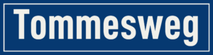 Straßenschild Tommesweg