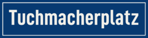 Straßenschild Tuchmacherplatz