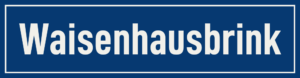 Straßenschild Waisenhausbrink