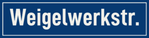 Straßenschild Weigelwerkstraße