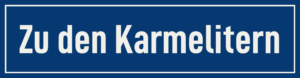 Straßenschild Zu den Karmelitern