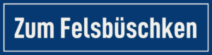 Straßenschild Zum Felsbüschken