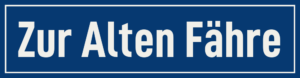Straßenschild Zur Alten Fähre