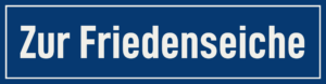 Straßenschild Zur Friedenseiche